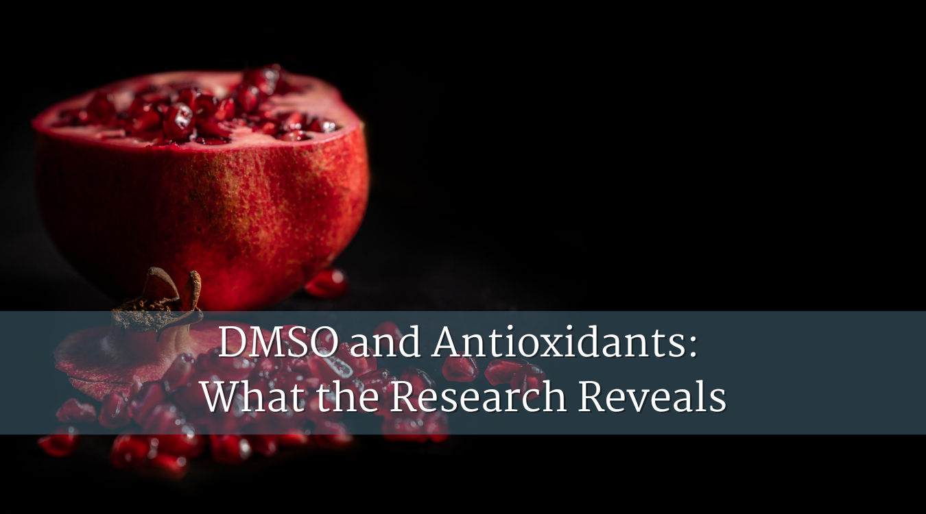 DMSO and Antioxidants: What the Research Reveals