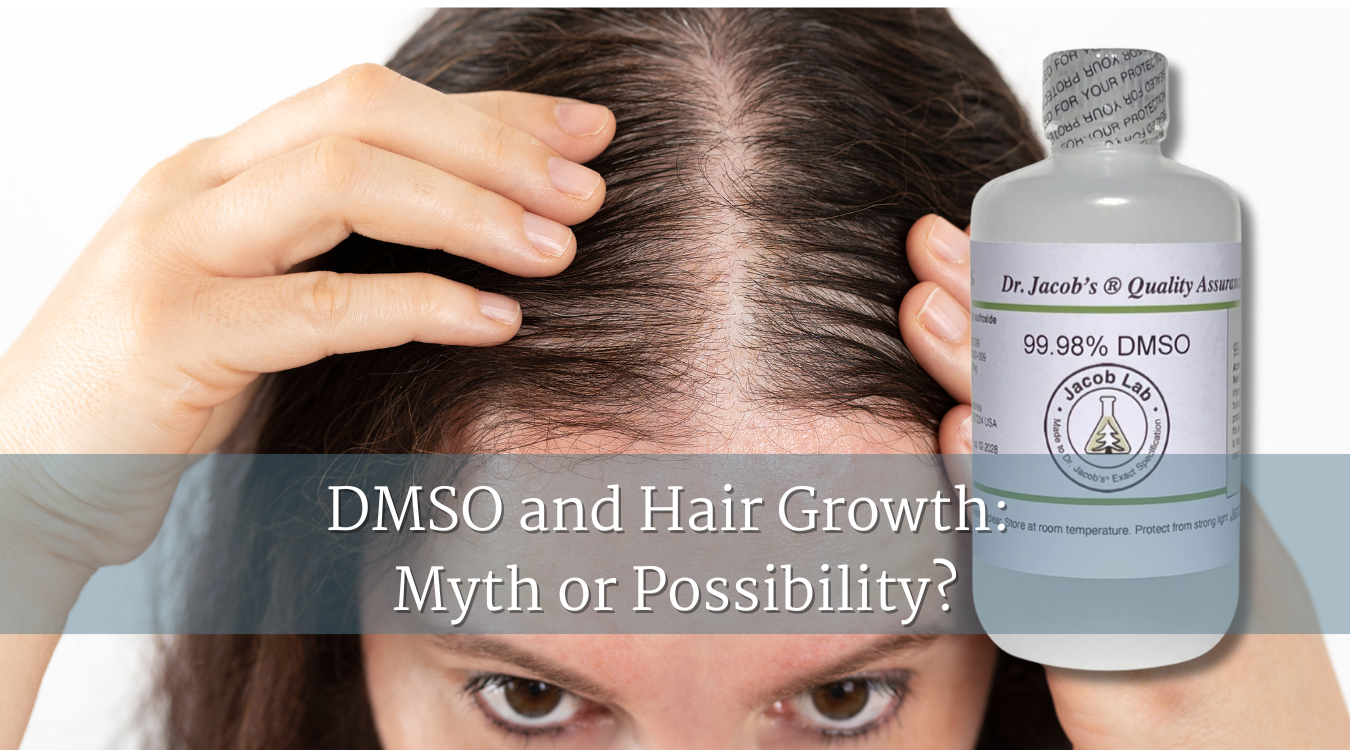 DMSO and Hair Growth: Myth or Possibility?
