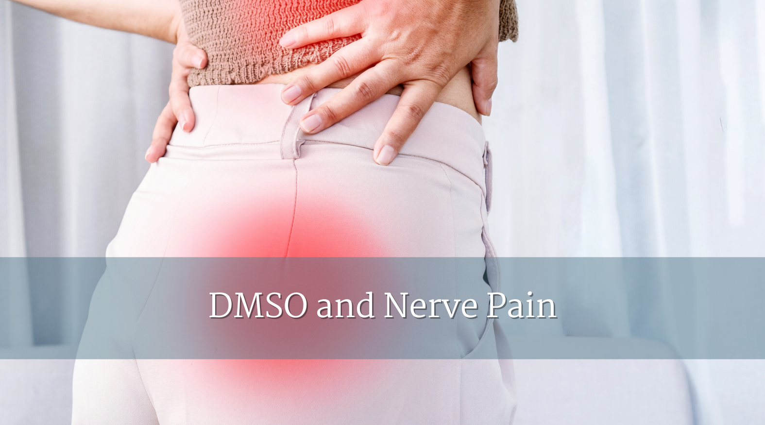 DMSO and Nerve Pain