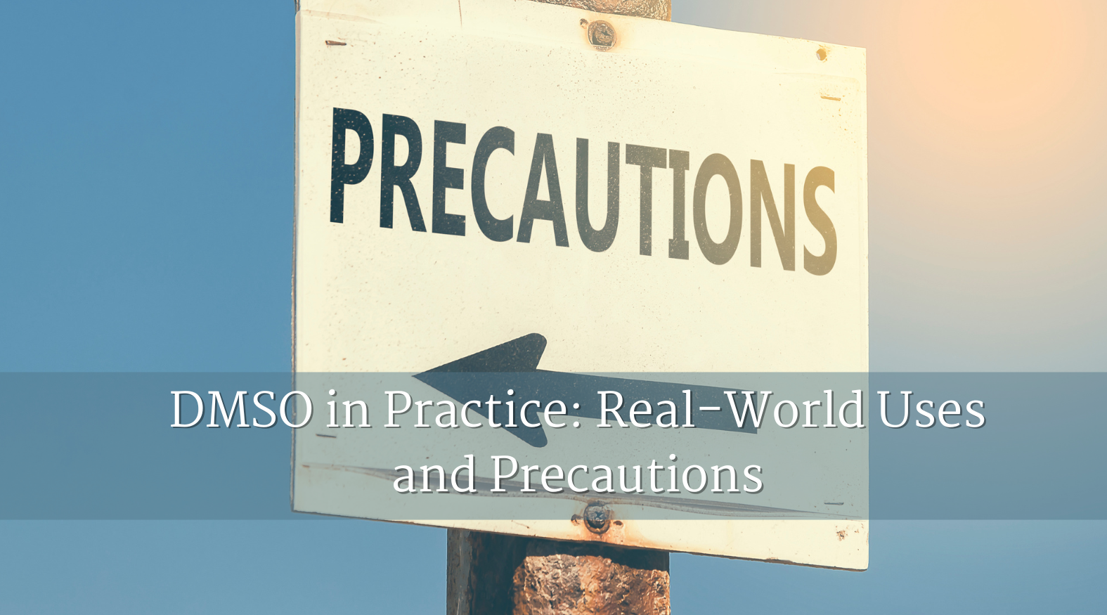 DMSO in Practice: Real-World Uses and Precautions