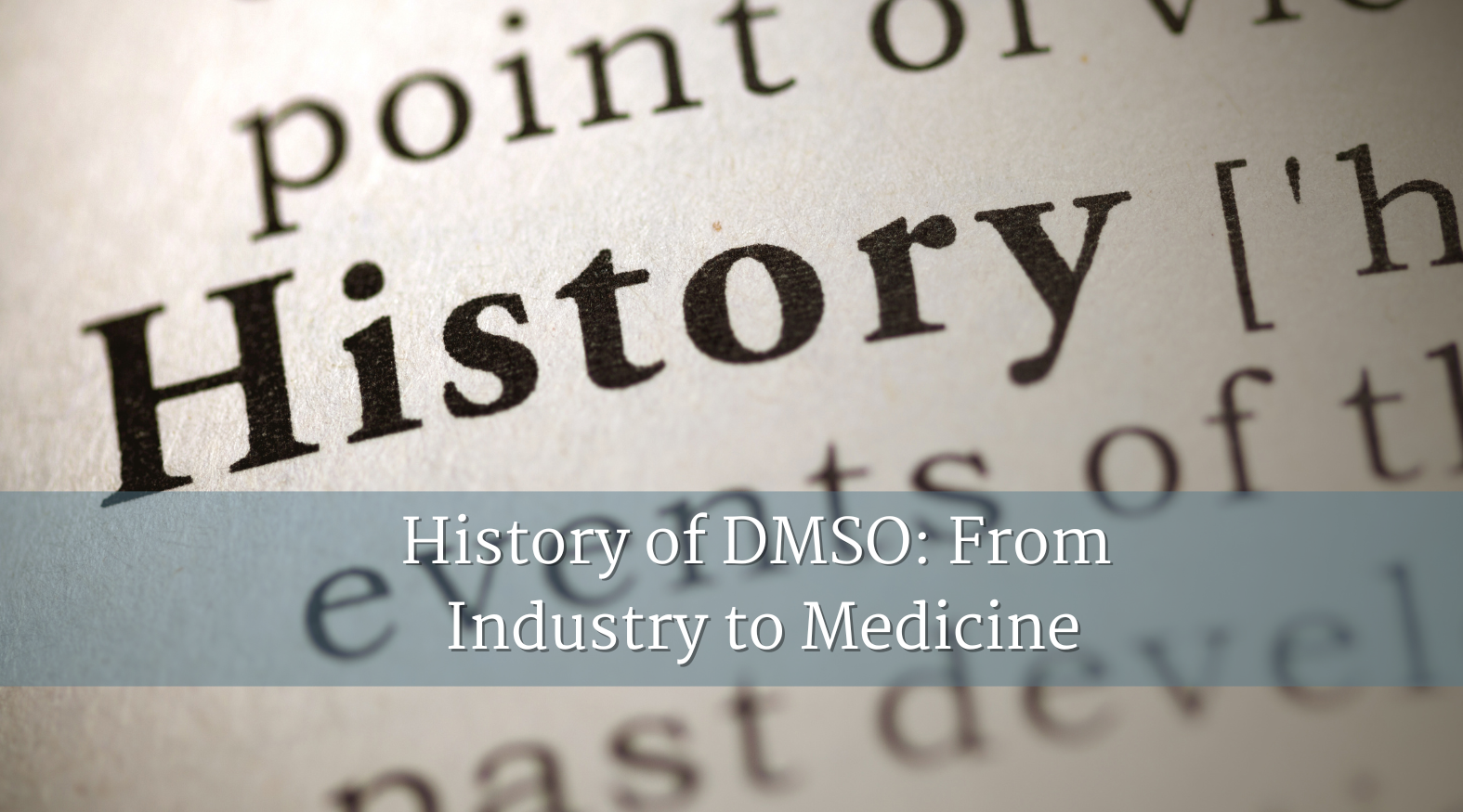 History of DMSO: From Industry to Medicine