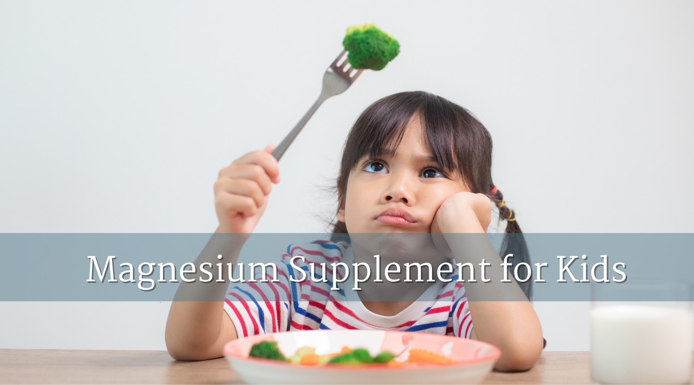 Magnesium Supplement for Kids