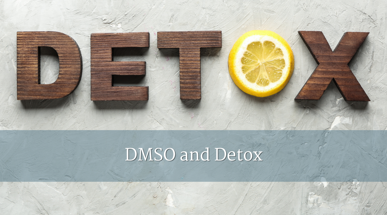 DMSO and Detox